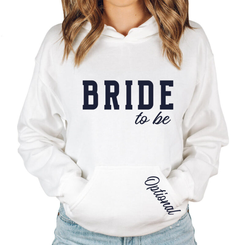 "Bride to be" Hoodie