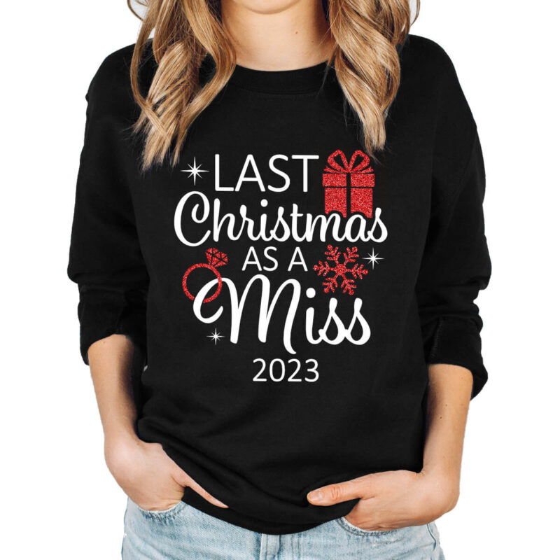 'Last Christmas as a Miss' Sweatshirt - Present