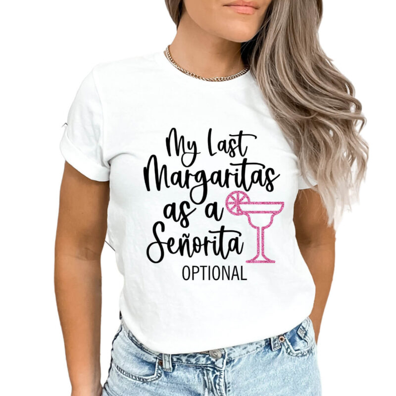 My Last Margaritas as a Señorita T-Shirt