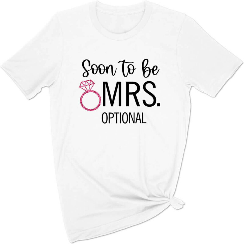 Soon to be Mrs. T-Shirt with Ring